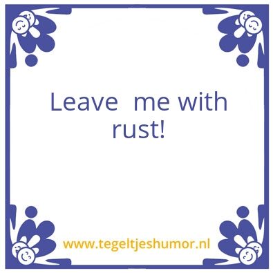 Tegeltje: Rust