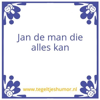 Tegeltje: jan
