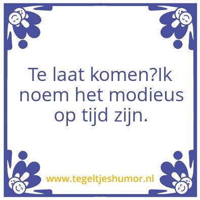 Tegeltje: Te laat