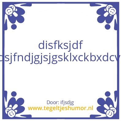 Tegeltje: Leuk