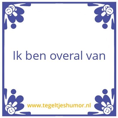 Tegeltje: Ik