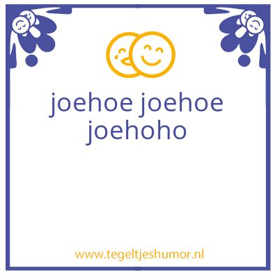 Tegeltje: hahahahaha