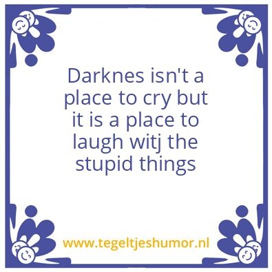 Tegeltje: Darknes