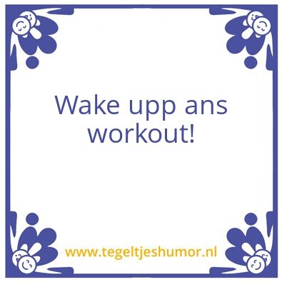Tegeltje: Workout