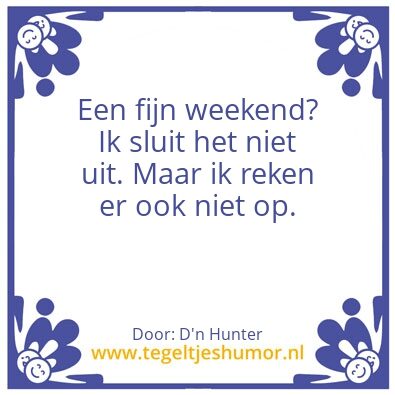 Tegeltje: Fijn weekend