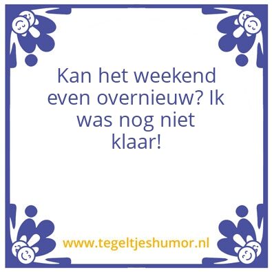 Tegeltje: Weekend