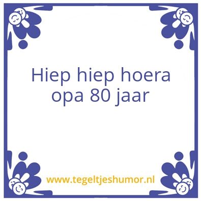 Tegeltje: Opa 80