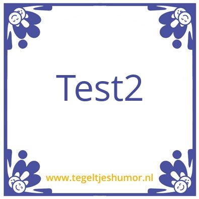 Tegeltje: Test