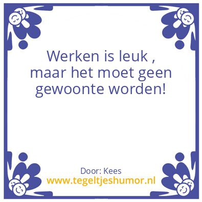 Tegeltje: Werken