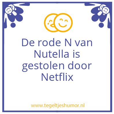 Tegeltje: Nutella Netflix grap