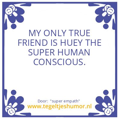 Tegeltje: “super empath”