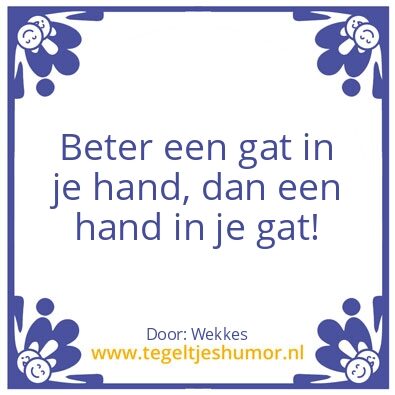 Tegeltje: wat is beter?