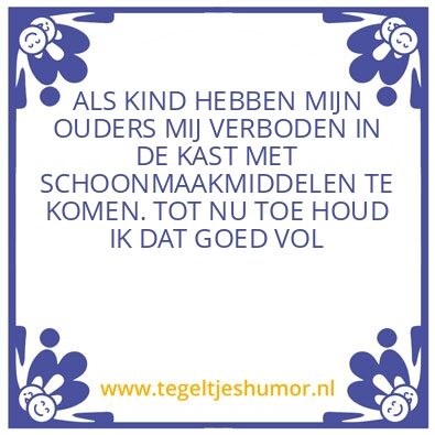 Tegeltje: SCHOONMAAK