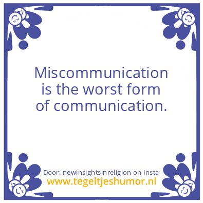 Tegeltje: Miscommunication