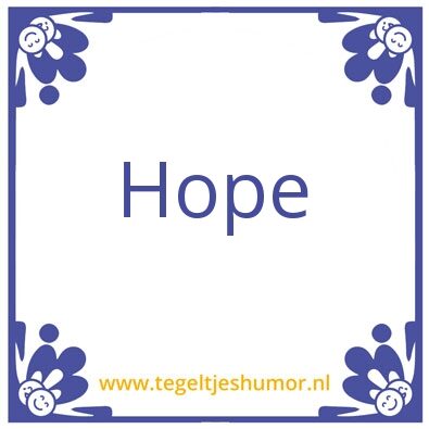 Tegeltje: Hope