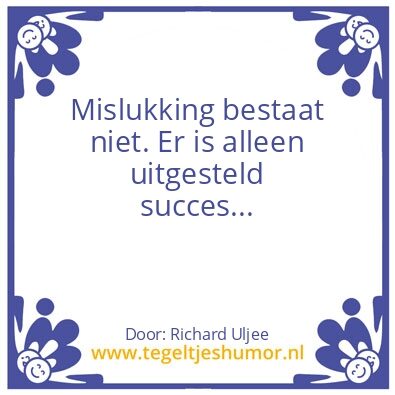 Tegeltje: Succes.