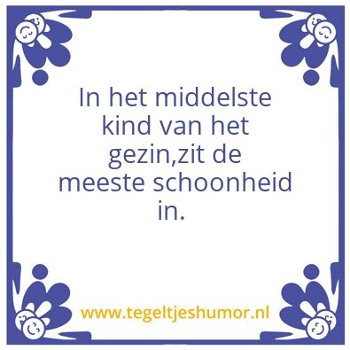 Tegeltje: De middelste