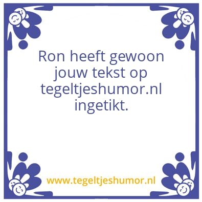 Tegeltje: Ron