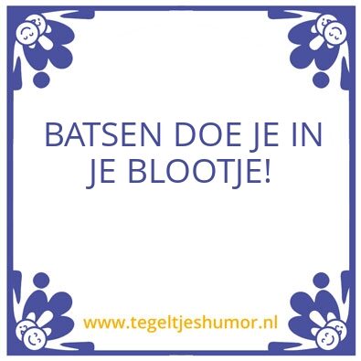 Tegeltje: Bats
