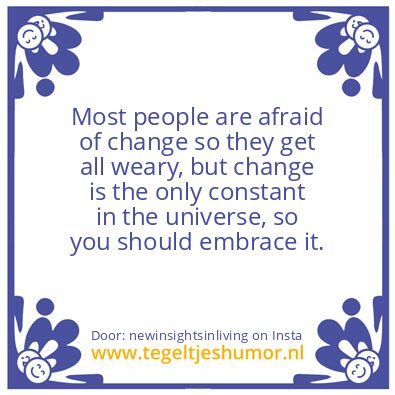 Tegeltje: Change.
