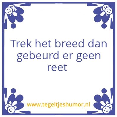 Tegeltje: Breed