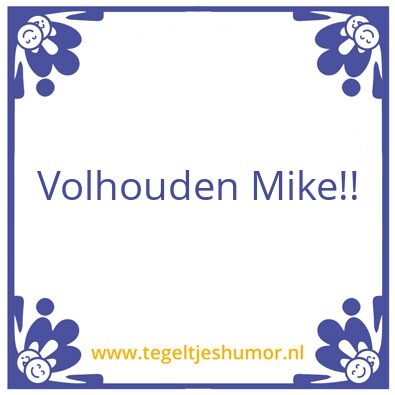 Tegeltje: Mije