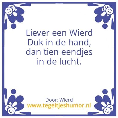 Tegeltje: Wierd