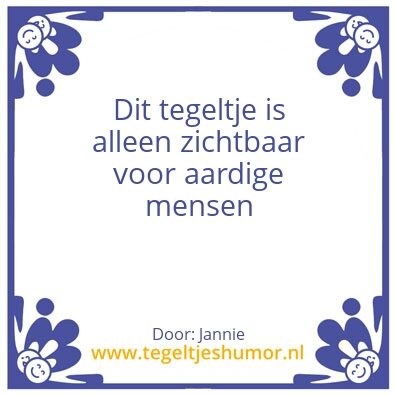 Tegeltje: Aardig