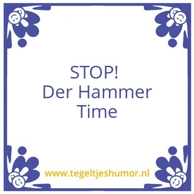 Tegeltje: Hammertime