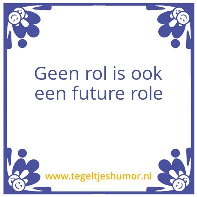 Tegeltje: rol