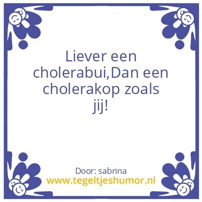 Tegeltje: cholerabui