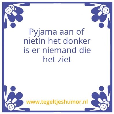 Tegeltje: Pyjama