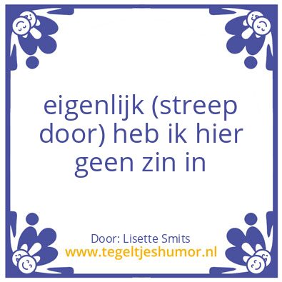 Tegeltje: Eigenlijk
