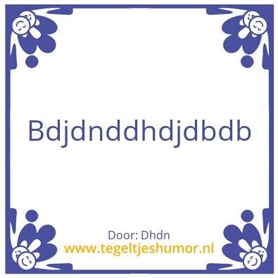Tegeltje: Dhdivdodb