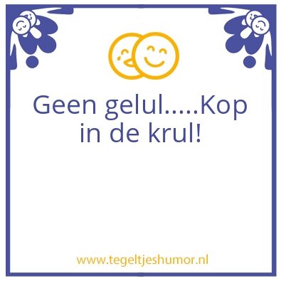 Tegeltje: Stal rules.