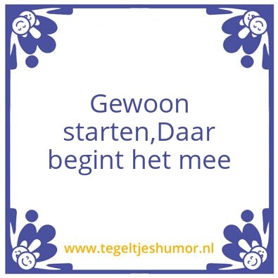 Tegeltje: Starten