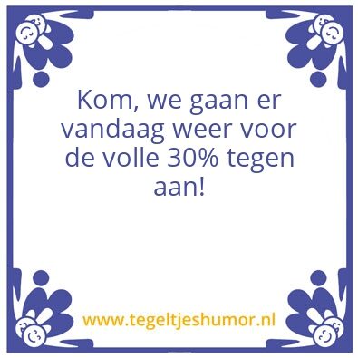 Tegeltje: 30%