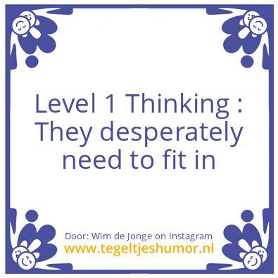 Tegeltje: Level 1 Thinking