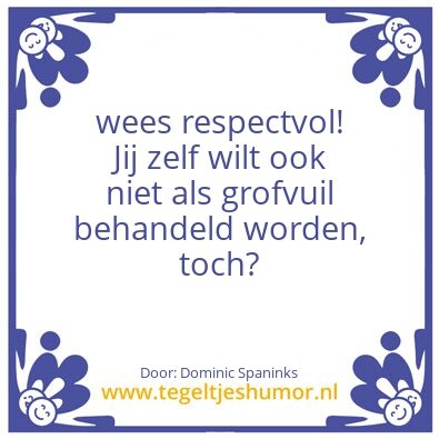 Tegeltje: respect