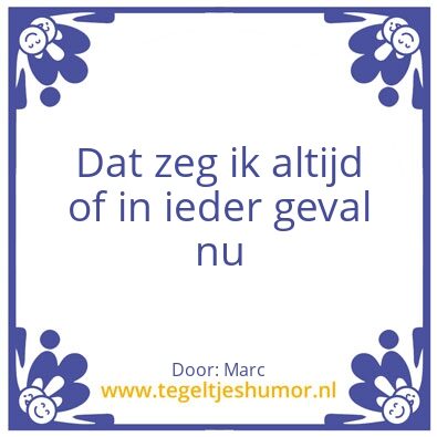 Tegeltje: Altijd