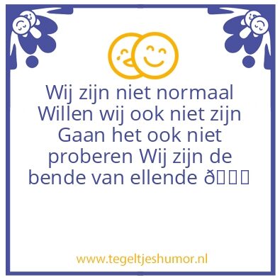 Tegeltje: bende van elende