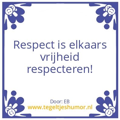 Tegeltje: Respect