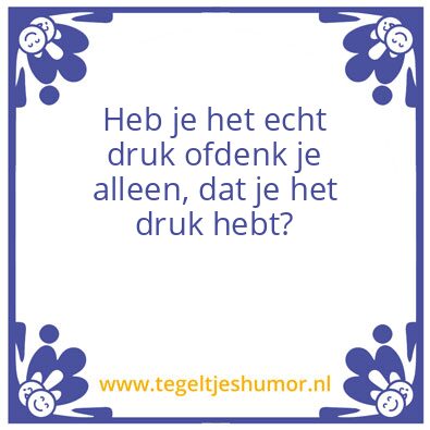Tegeltje: Druk