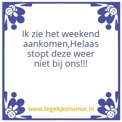 Tegeltje: Weekend