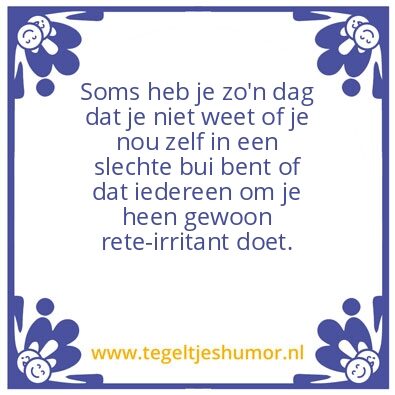 Tegeltje: slechte bui