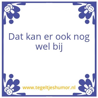 Tegeltje: bij
