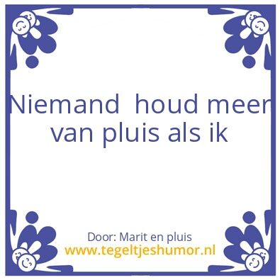 Tegeltje: Pluis