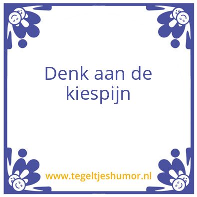 Tegeltje: Kiespijn