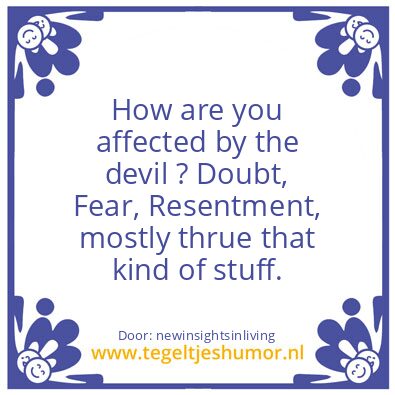 Tegeltje: affected by the devil.