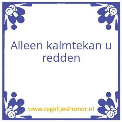 Tegeltje: Kalmte